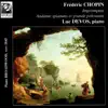 Luc Devos - Chopin: Impromptus, Andante spianato & grande polonaise